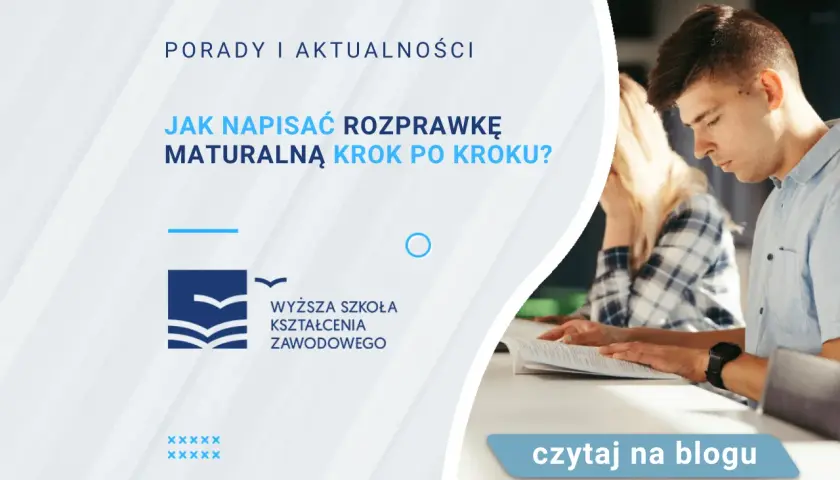 Jak pisać rozprawkę maturalną, aby uniknąć najczęstszych błędów?